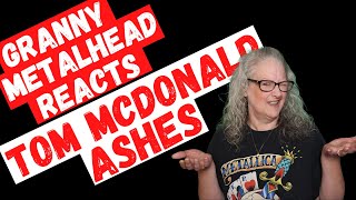 Tom MacDonald - Ashes *SUBSCRIBER REQUEST* (GRANNY METALHEAD REACTS)