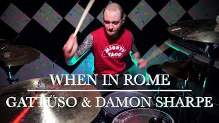 GATTÜSO & Damon Sharpe - When In Rome | DRUM COVER