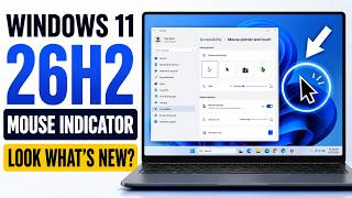 Windows 11 26H2 Just Changed the Mouse! Look What'S NEW New Windows 11 26h2 Assisted Setup Sound Upgrades Math Reading New Mouse Cursor 26340 9354