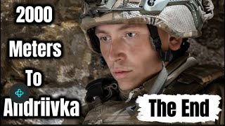 2000 Meters to Andriivka - The End
