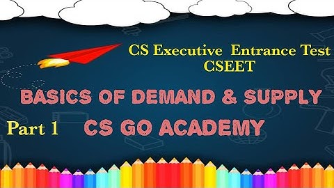 CSEET Basics of Demand and Supply | Part (1 of 3) | CSEET Economics | CS GO CSEET | CS GO Academy