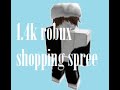 1.4k robux shopping spree! (NOT TO BRAG) *DIDNT SPEND IT ALL* ROBLOX