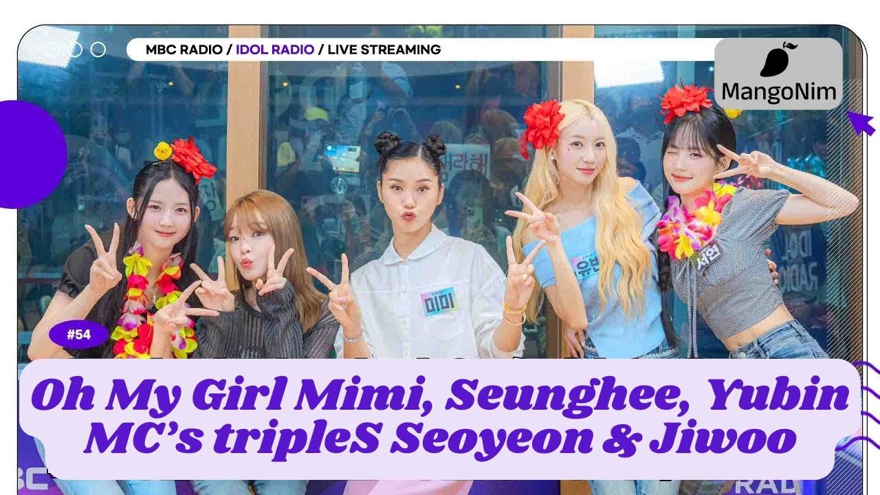 ENG SUB] IDOL RADIO Ep54 tripleS (Seoyeon & Jiwoo), OhMyGirl 