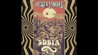 Snakes Don&#39;t Belong In Alaska - Desert Smoke (Full Album 2023)