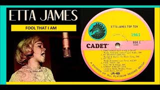 Etta James - Fool That I Am