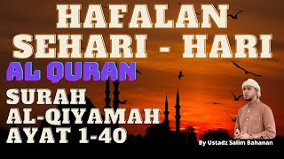 Hafalan Al Quran Surah Al Qiyamah 1-40 || Murotal Merdu