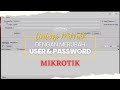 Cara merubah user / login dan Password Semua Mikrotik