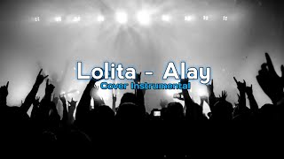 ALAY - LOLITA (COVER INSTRUMENTAL)