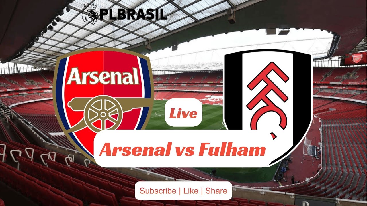 🔴 Live Arsenal vs Fulham English Premier League Match YouTube