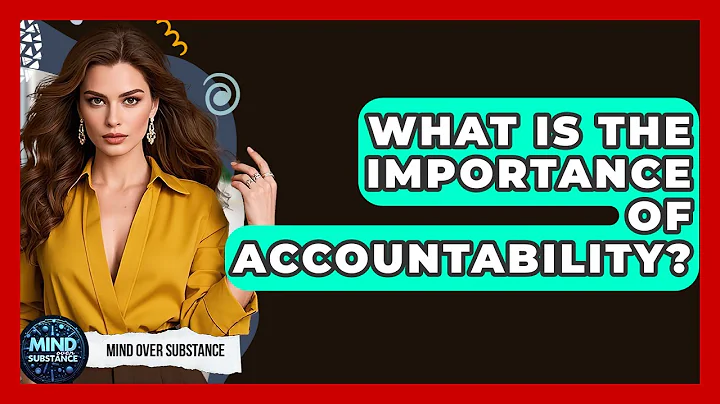 What Is The Importance Of Accountability? - Mind Over Substance