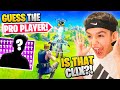 13 Year Old Guesses The Pro Fortnite Player Using Only Their Gameplay!