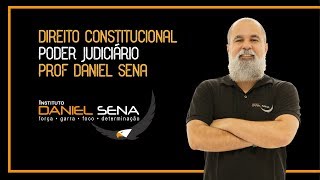 Direito Constitucional | Poder Judiciário | Daniel Sena
