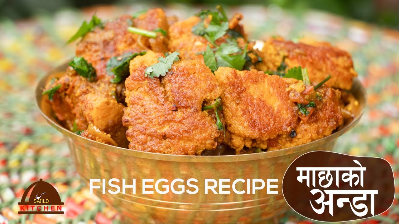 माछाको अण्डा बनाउने तरिका । Macha Ko Anda Fish Eggs Recipe Nepali