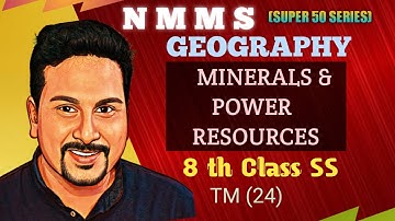 NMMS SAT (SUPER 50 SERIES) 24 th Video  ఖనిజాలు & శక్తి వనరులు