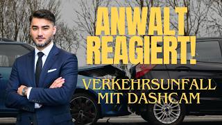 Anwalt reagiert - Verkehrsunfall Dashcam Auffahrunfall
