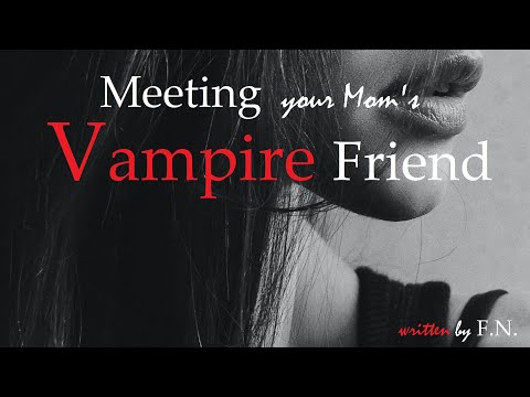 Meeting your Mom's Vampire Friend ASMR Roleplay -- (Female x Listener) (Binaural) (Hypnosis)