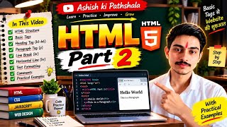 HTML Part 2 🔥 || Paired and Container Tags || HTML Tutorial by Ashish Sir
