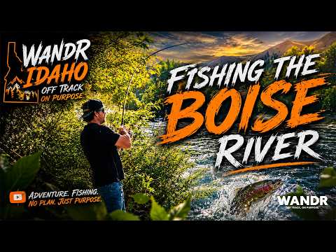 Fishing the Boise River for Trout: Epic Day or Total Bust?