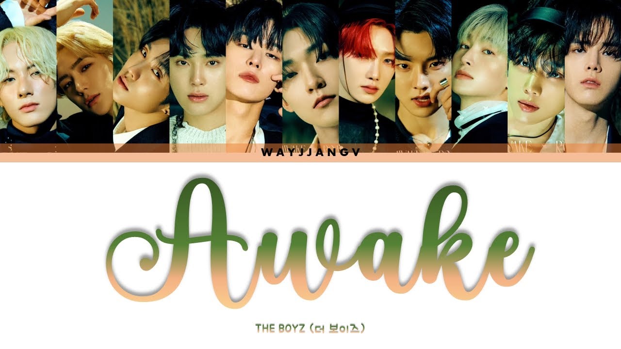 THE BOYZ (더 보이즈) ㅡ AWAKE COLOR CODED LYRICS [KOR/ROM/ENG] - YouTube