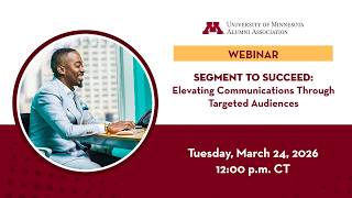 Webinar Recording: Segment to Succeed: Elevating Communications Through Targeted Audiences