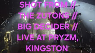 SHOT FROM // THE ZUTONS // BIG DECIDER // LIVE AT PRYZM, KINGSTON