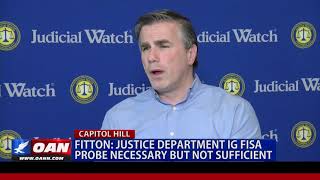 Fitton: Justice Department IG FISA Probe Necessary But Not Sufficient