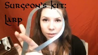 Building a Medieval Surgeons Kit for LARP
