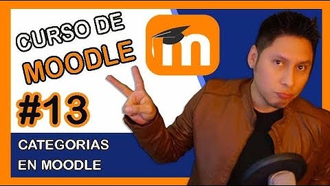 🎓 Cómo Crear Categorias y Subcategorias en Moodle  ✅  Esquema de Categorias y Cursos 【VIDEO 13】