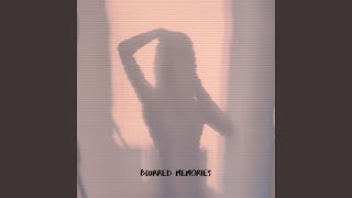Blurred Memories