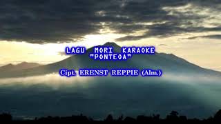 Download Lagu 🎵Lagu Mori🎶 "Ponteoa" 🎤Karaoke 🎼Cipt. Erenst Reppie (Alm.)