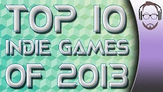 Draegast's Top 10 Indie Games Of 2013