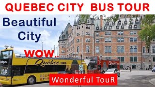 QUEBEC CITY BUS TOUR / QUEBEC CITY / QUEBEC CITY CANADA / Chateau Frontenac / History OF QUEBEC CITY