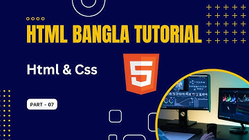 How To HTML5 Bangla Tutorial 2023 | Part 7