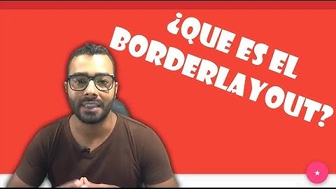 ¿Que es el BorderLayout en Java?