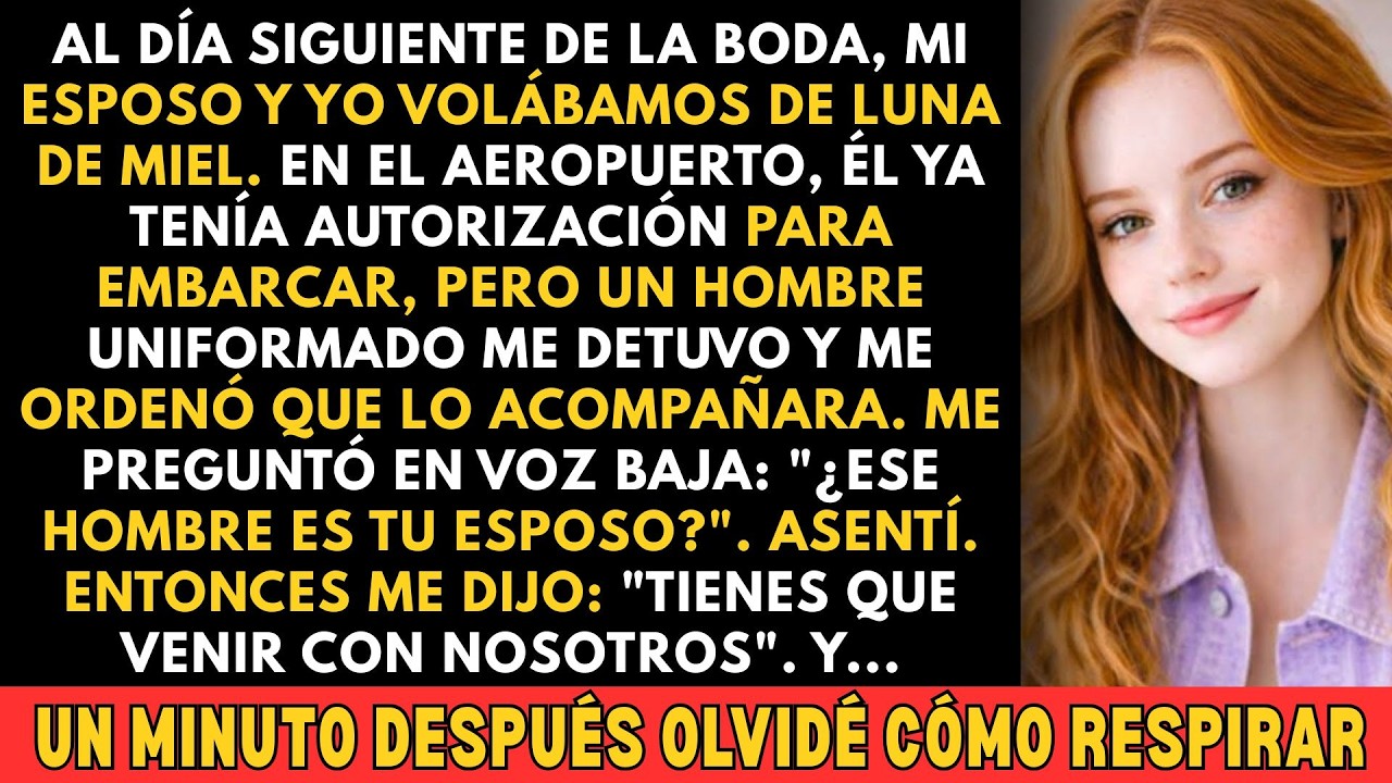 Al día siguiente de la boda, mi esposo y yo volábamos de luna de miel. En el aeropuerto, le dieron..