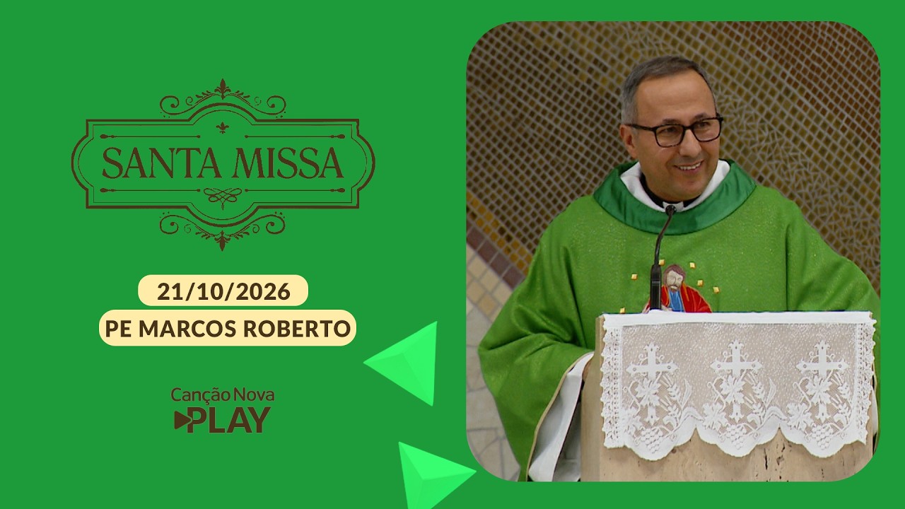 Homilia da Santa Missa Padre Marcos Roberto (21/10/2026)