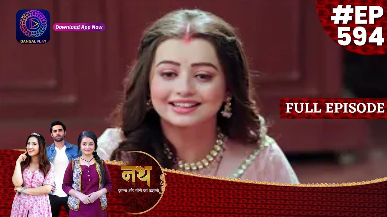 Nath Krishna Aur Gauri Ki Kahani | 18 June  2023 Full Episode 594 | Dangal TV