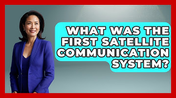 What Was The First Satellite Communication System? - Firsts of the World