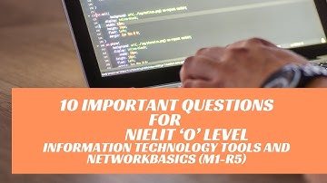 10 Important Questions For NIELIT ‘O’ Level Information Technology Tools and NetworkBasics Exam