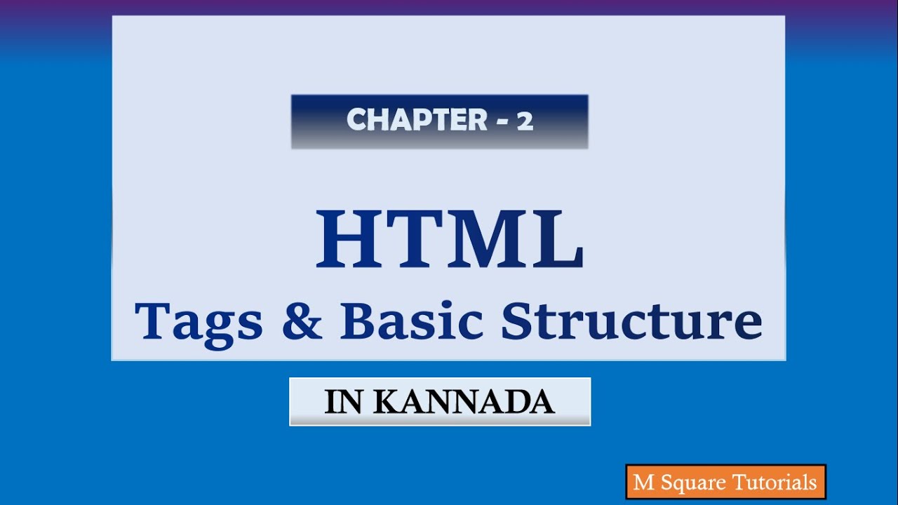 Basic Structure of HTML | Tags in HTML | for beginners | In Kannada ...