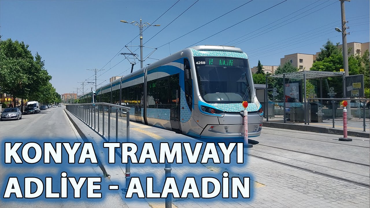 Konya Adliye-Alaaddin Tramvay Hattı Turu