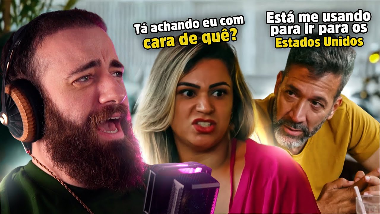 Americano acusa brasileira de estar sendo interesseira