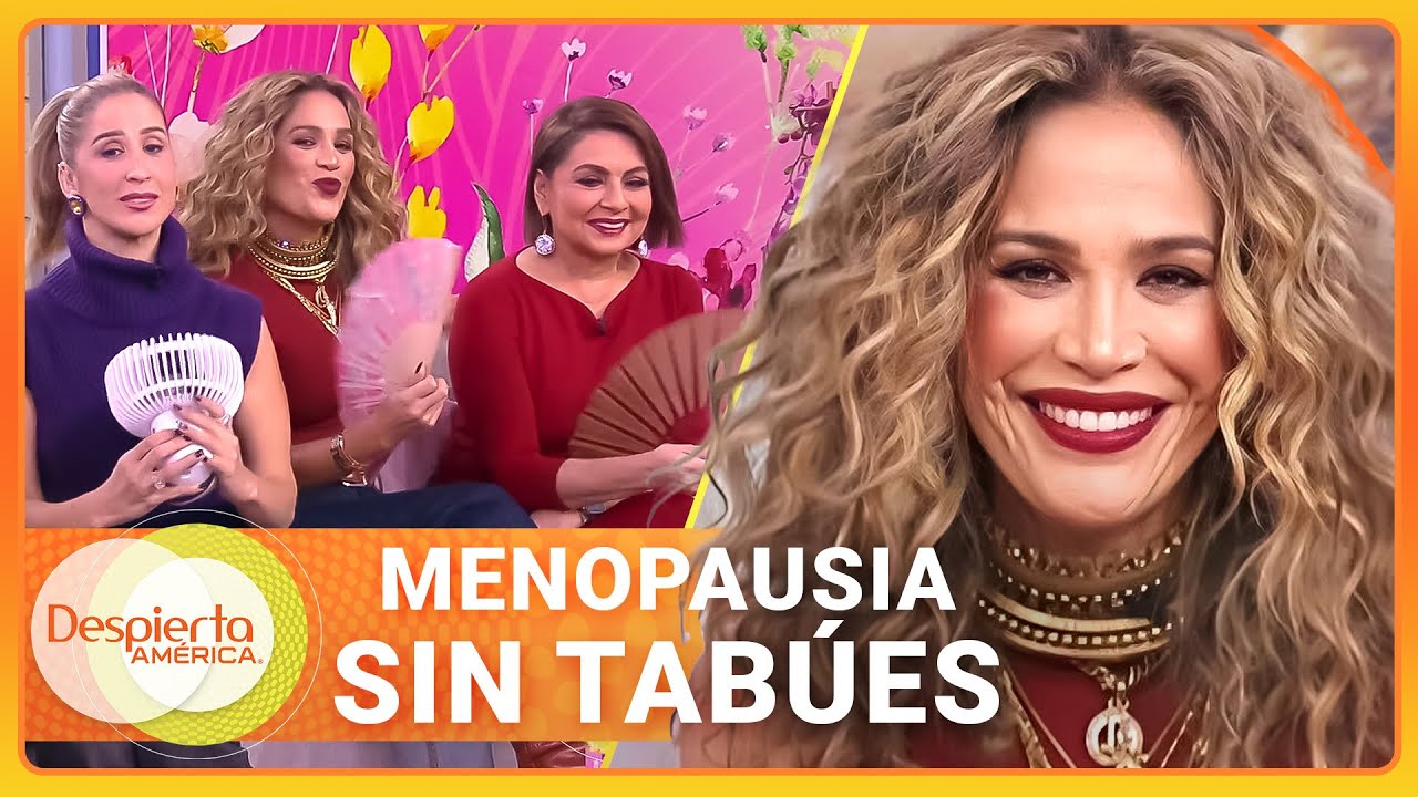 Karla Martínez habla sin miedo de cómo enfrenta la menopausia | Despierta América | Hoy | 18 de oct