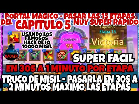 PORTAL MAGICO - PASAR LAS 15 ETAPAS DEL CAPITULO 5 MUY SUPER RAPIDO - TRUCO DE MISIL-LORDS MOBILE ES