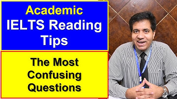 ACADEMIC IELTS READING TIPS || THE MOST CONFUSING QUESTIONS BY ASAD YAQUB