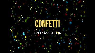 Confetti Tyflow setup