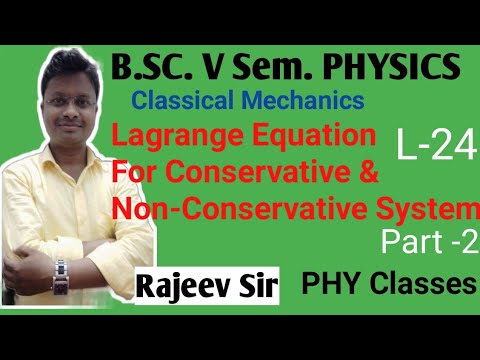 #L-24#B.SC. V Sem. PHYSICS#Lagrange Equation for Conservative System ...