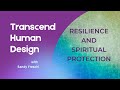Do You Need Spiritual Protection from Negative Energy? - Transcend Human Design