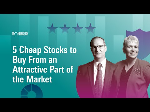 5 Cheap Stocks to Buy from an Attractive Part of the Market | May 13, 2024