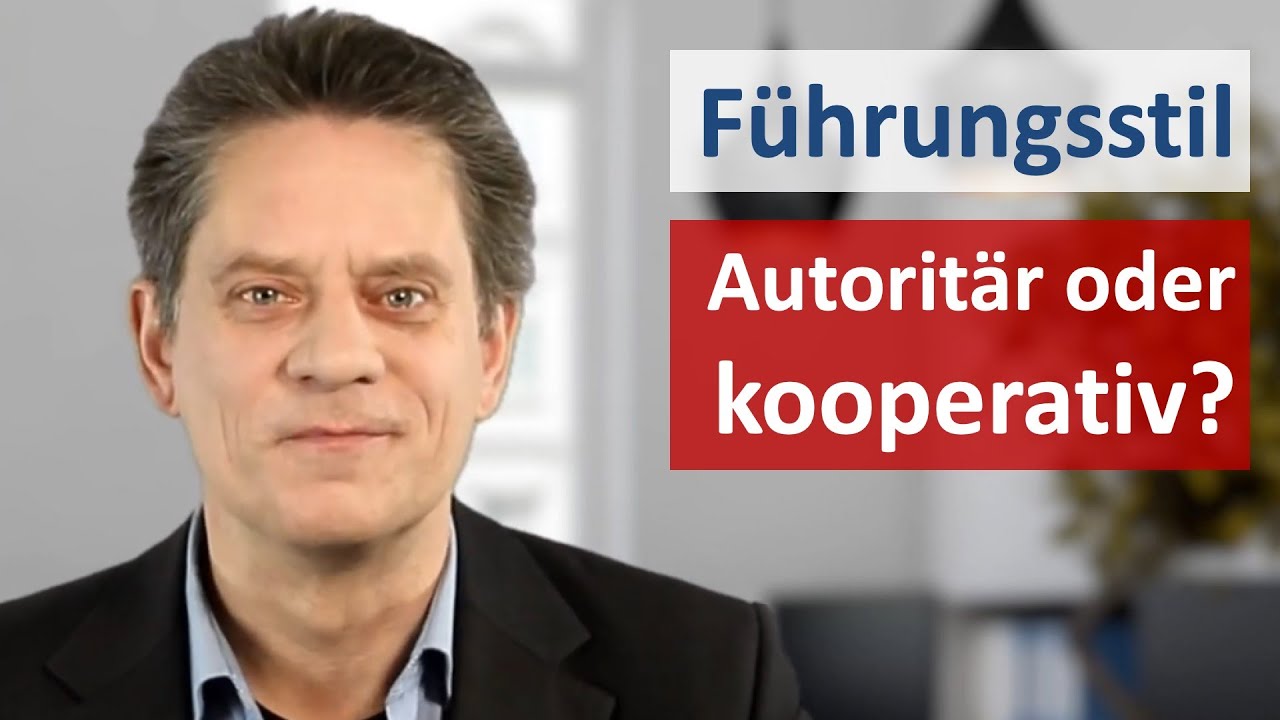 New Führungsstile: Autoritär oder Kooperativ? Das sollten Sie wissen für Ihre Praxis als Führungskraft!